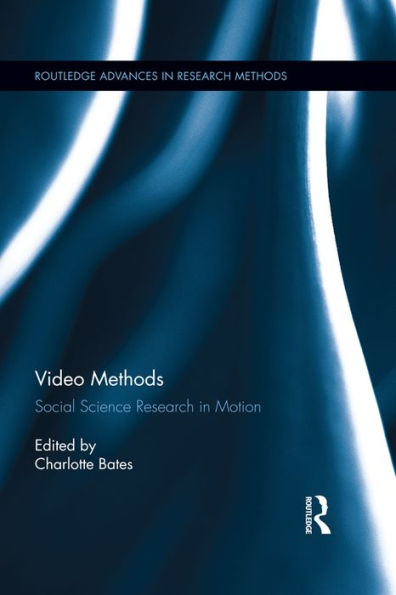 Video Methods: Social Science Research in Motion