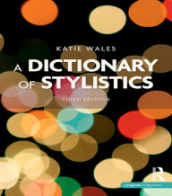 Title: A Dictionary of Stylistics, Author: Katie Wales