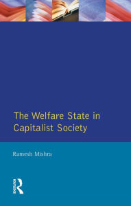 Title: Welfare State Capitalst Society, Author: Ramesh Mishra