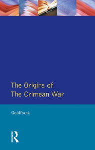 Title: The Origins of the Crimean War, Author: David M. Goldfrank