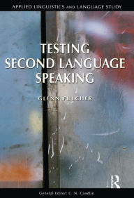 Title: Testing Second Language Speaking, Author: Glenn Fulcher