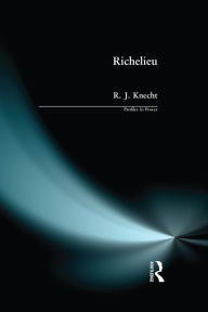 Title: Richelieu, Author: R J Knecht