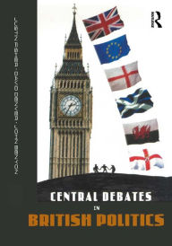 Title: Central Debates in British Politics, Author: John Benyon