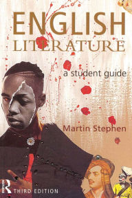 Title: English Literature: A Student Guide, Author: Martin Stephen