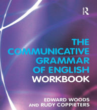 Title: The Communicative Grammar of English Workbook, Author: Edward Dr. Woods