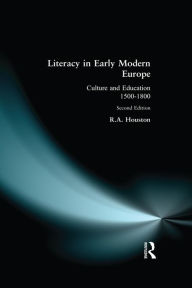 Title: Literacy in Early Modern Europe, Author: R.A.  Houston