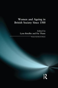 Title: Women and Ageing in British Society since 1500, Author: Lynn Botelho