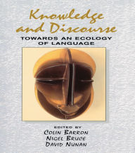 Title: Knowledge & Discourse: Towards an Ecology of Language, Author: Colin Barron