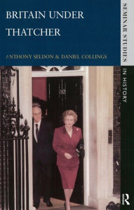 Title: Britain under Thatcher, Author: Anthony Seldon