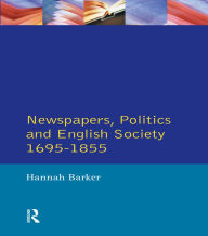 Title: Newspapers and English Society 1695-1855, Author: Hannah Barker