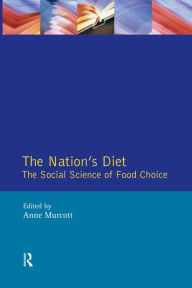 Title: The Nation's Diet: The Social Science of Food Choice, Author: Anne Murcott
