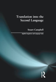 Title: Translation into the Second Language, Author: Stuart Campbell