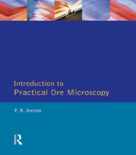 Title: Introduction to Practical Ore Microscopy, Author: P.R. Ineson