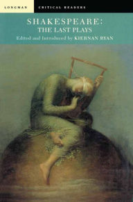 Title: Shakespeare: The Last Plays, Author: Kiernan Ryan
