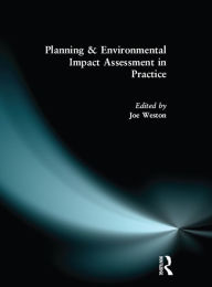 Title: Planning and Environmental Impact Assessment in Practice, Author: Joe Weston