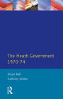 The Heath Government 1970-74: A Reappraisal
