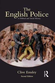 Title: The English Police: A Political and Social History, Author: Clive Emsley