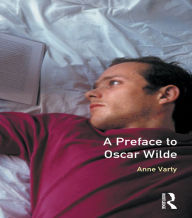 Title: A Preface to Oscar Wilde, Author: Anne Varty