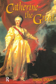 Title: Catherine the Great, Author: Simon  Dixon