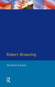 Title: Robert Browning, Author: John Woolford