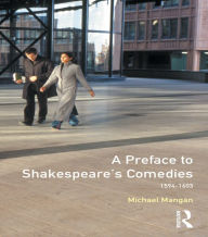 Title: A Preface to Shakespeare's Comedies, Author: Michael Mangan