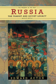 Title: Russia: The Tsarist and Soviet Legacy, Author: Edward Acton