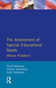 Title: The Assessment of Special Educational Needs: Whose Problem?, Author: David M Galloway