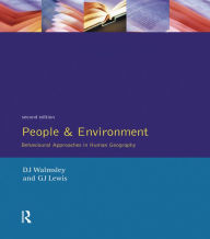 Title: People and Environment: Behavioural Approaches in Human Geography, Author: D.J. Walmsley