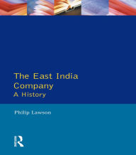 Title: East India Company , The: A History, Author: Philip Lawson