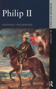 Title: Philip II, Author: Geoffrey Woodward