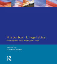 Title: Historical Linguistics: Problems and Perspectives, Author: Charles Jones