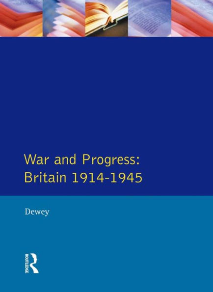 War and Progress: Britain 1914-1945