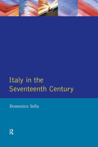 Title: Italy in the Seventeenth Century, Author: Domenico Sella