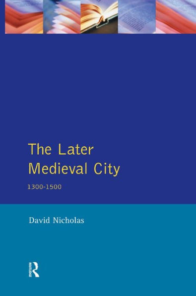 The Later Medieval City: 1300-1500