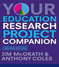 Title: Your Education Research Project Companion, Author: Jim Mcgrath