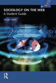 Title: Sociology on the Web: A Student Guide, Author: Stuart Stein