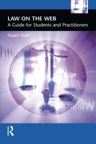 Title: Law on the Web: A Guide for Students and Practitioners, Author: Stuart Stein