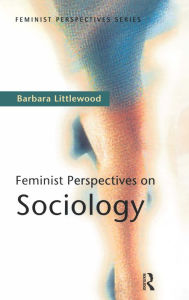 Title: Feminist Perspectives on Sociology, Author: Barbara Littlewood