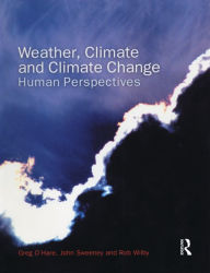Title: Weather, Climate and Climate Change: Human Perspectives, Author: Greg O'Hare