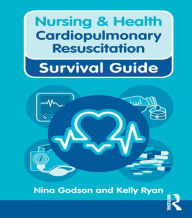 Title: Nursing & Health Survival Guide: Cardiopulmonary Resuscitation, Author: Nina Godson