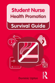 Title: Nursing & Health Survival Guide: Health Promotion, Author: Dominic Upton