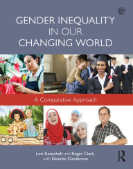 Title: Gender Inequality in Our Changing World: A Comparative Approach, Author: Lori Kenschaft