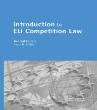 Title: Introduction to EU Competition Law, Author: Peter Willis