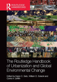 Title: The Routledge Handbook of Urbanization and Global Environmental Change, Author: Karen Seto