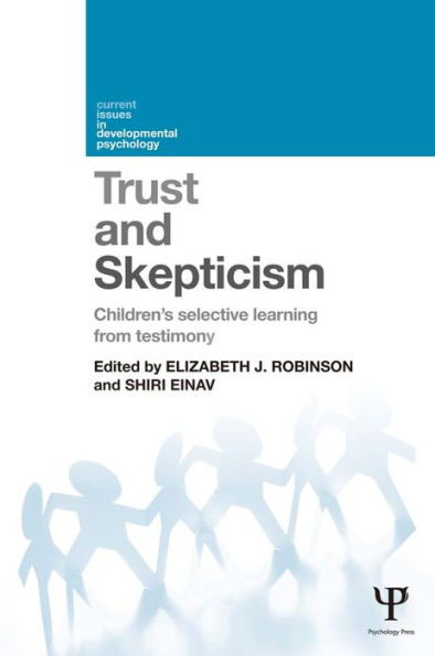 Trust and Skepticism: Children's selective learning from testimony