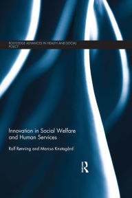 Title: Innovation in Social Welfare and Human Services, Author: Rolf Rønning
