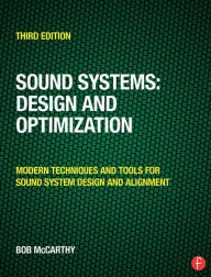 Title: Sound Systems: Design and Optimization: Modern Techniques and Tools for Sound System Design and Alignment, Author: Bob McCarthy