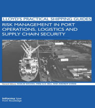 Title: Risk Management in Port Operations, Logistics and Supply Chain Security, Author: Khalid Bichou