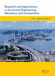 Title: Research and Applications in Structural Engineering, Mechanics and Computation, Author: Alphose Zingoni
