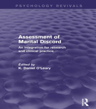 Title: Assessment of Marital Discord (Psychology Revivals): An Integration for Research and Clinical Practice, Author: K. Daniel O'Leary